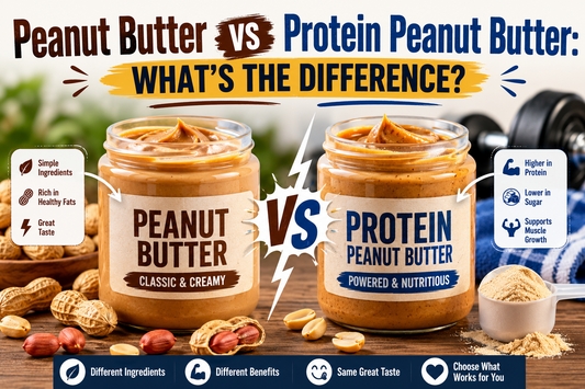 Peanut Butter vs Protein Peanut Butter: What's the Difference?
